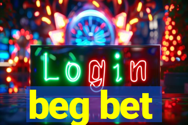 beg bet