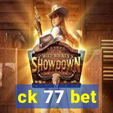 ck 77 bet