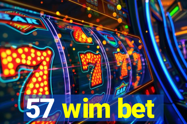 57 wim bet