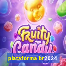 plataforma br2024