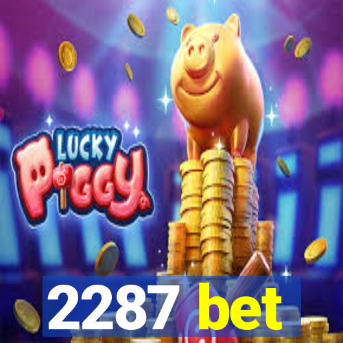 2287 bet