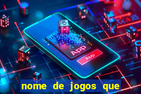 nome de jogos que ganha dinheiro de verdade