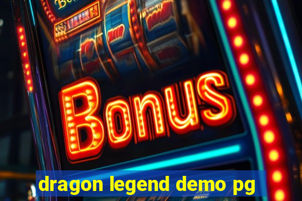 dragon legend demo pg