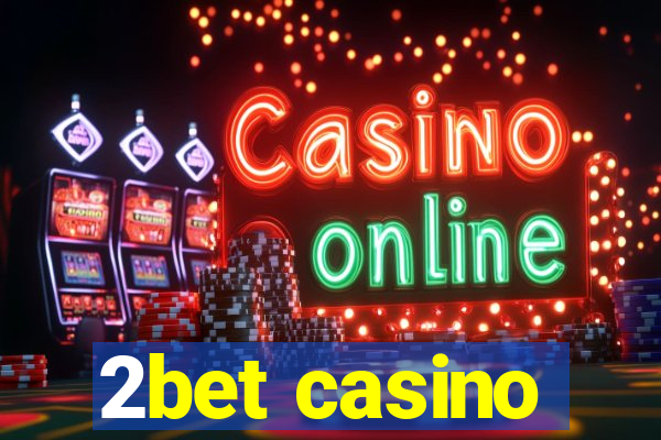 2bet casino