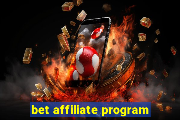 bet affiliate program