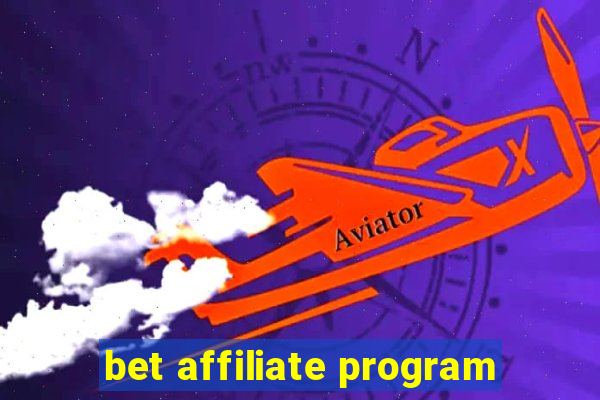 bet affiliate program