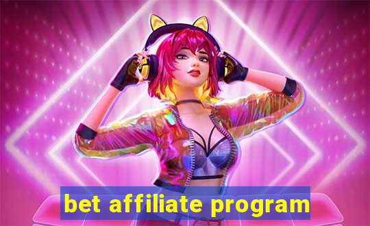 bet affiliate program