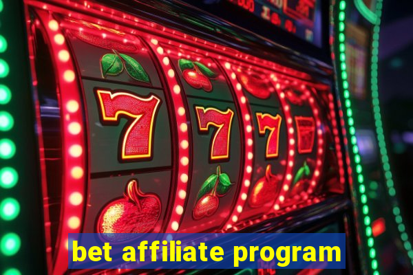 bet affiliate program