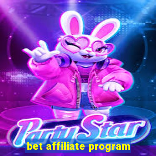 bet affiliate program