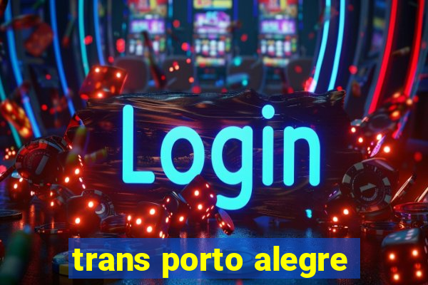 trans porto alegre