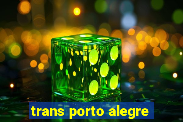 trans porto alegre