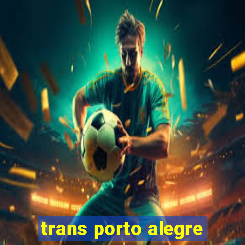 trans porto alegre