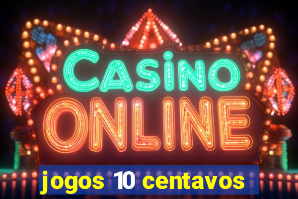 jogos 10 centavos