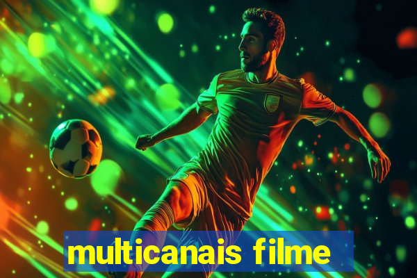 multicanais filme