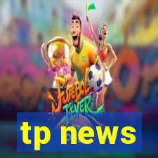 tp news