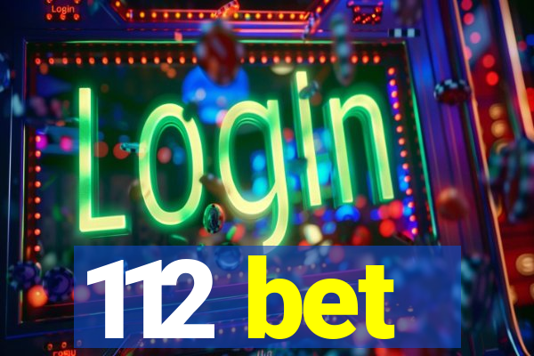 112 bet