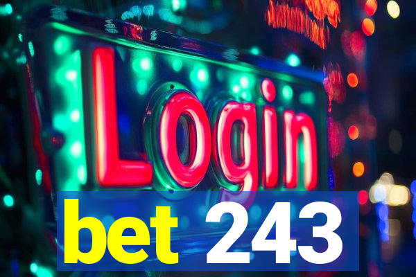 bet 243