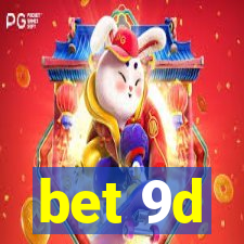 bet 9d