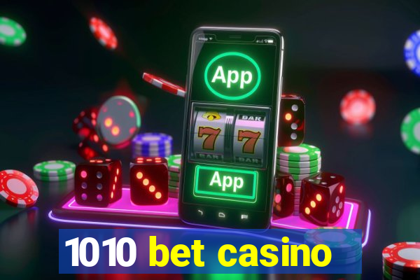 1010 bet casino