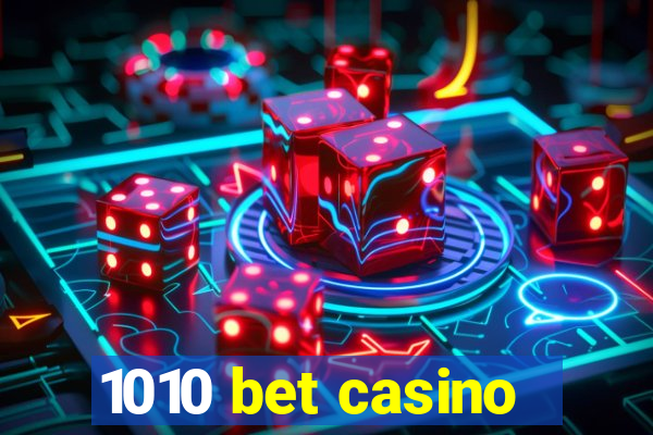 1010 bet casino