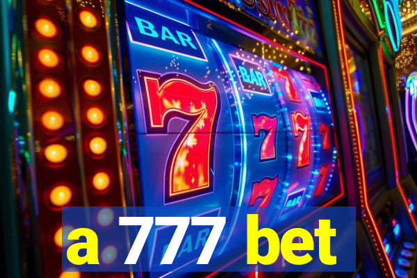 a 777 bet