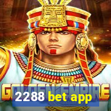 2288 bet app