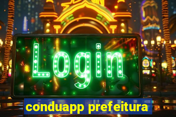 conduapp prefeitura