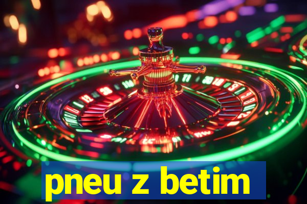 pneu z betim