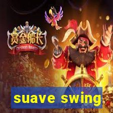 suave swing