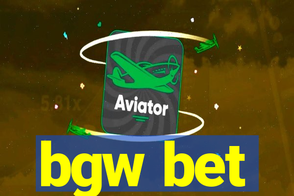 bgw bet