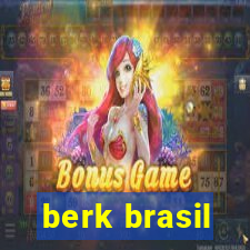 berk brasil