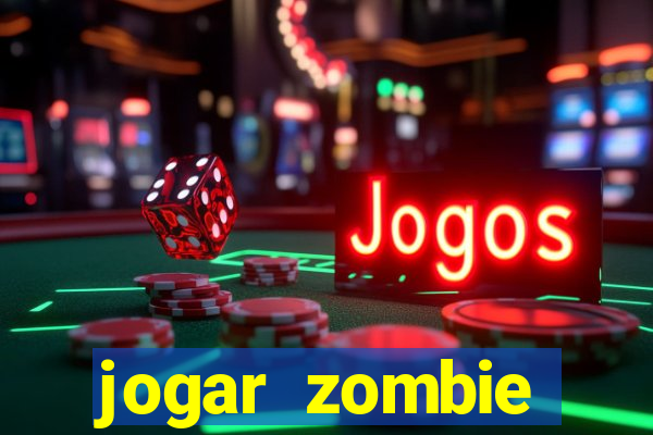 jogar zombie outbreak demo