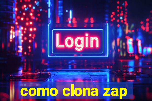 como clona zap