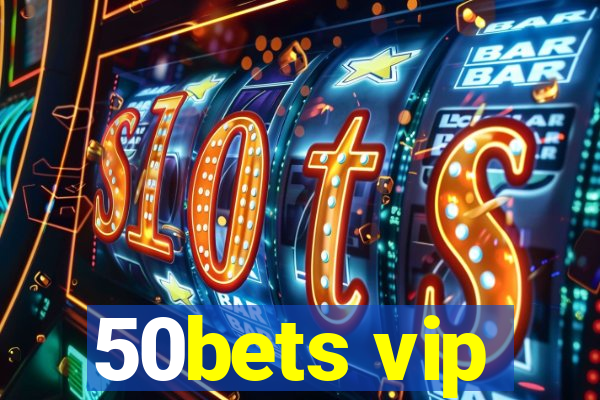 50bets vip