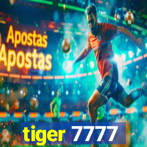 tiger 7777