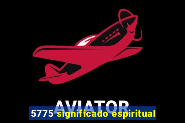 5775 significado espiritual