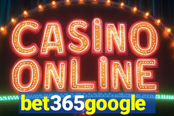 bet365google