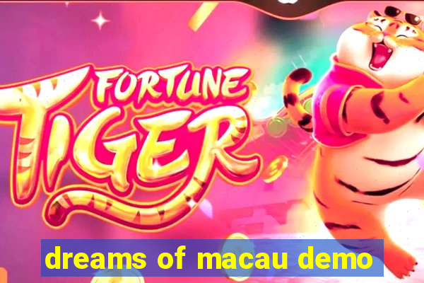 dreams of macau demo