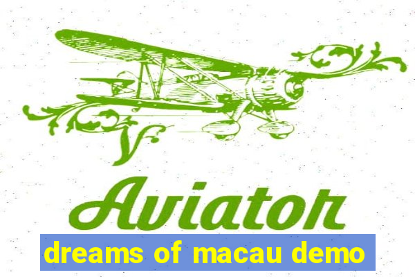 dreams of macau demo