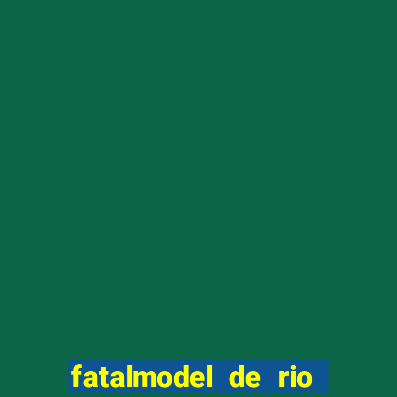 fatalmodel de rio claro sp