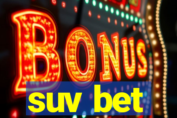 suv bet