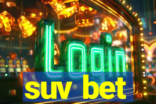 suv bet