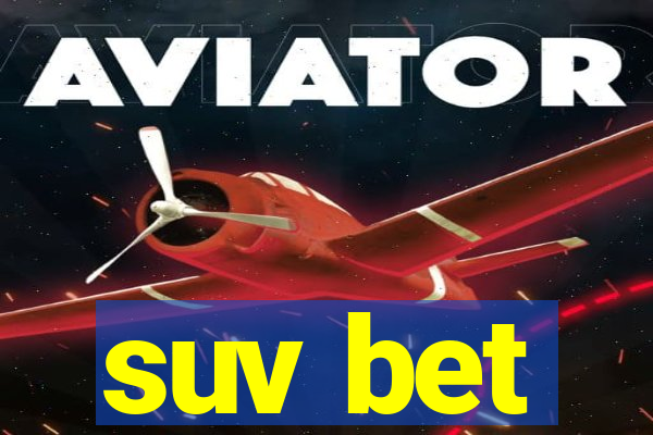 suv bet