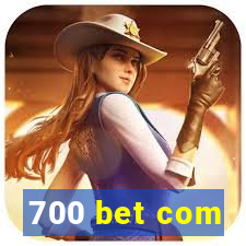 700 bet com