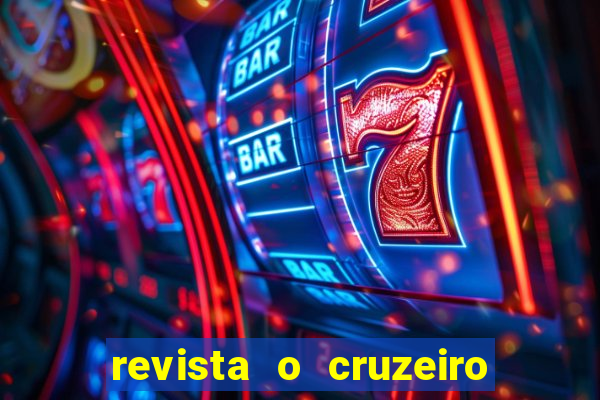 revista o cruzeiro acervo digital