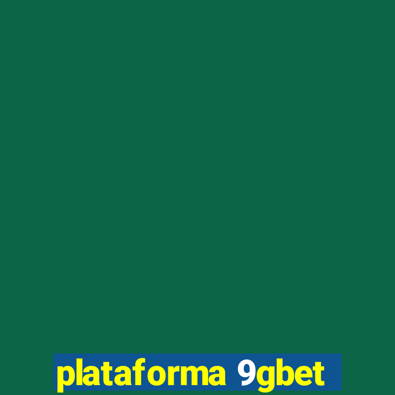 plataforma 9gbet