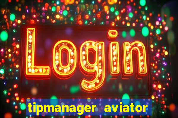 tipmanager aviator aposta ganha