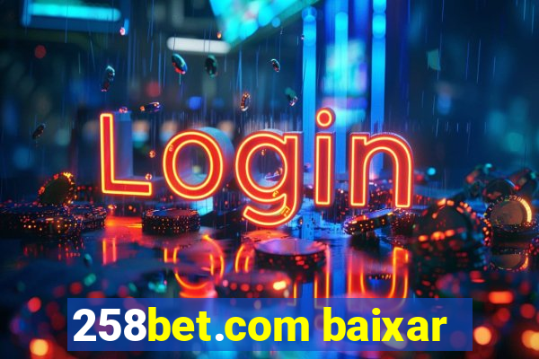 258bet.com baixar