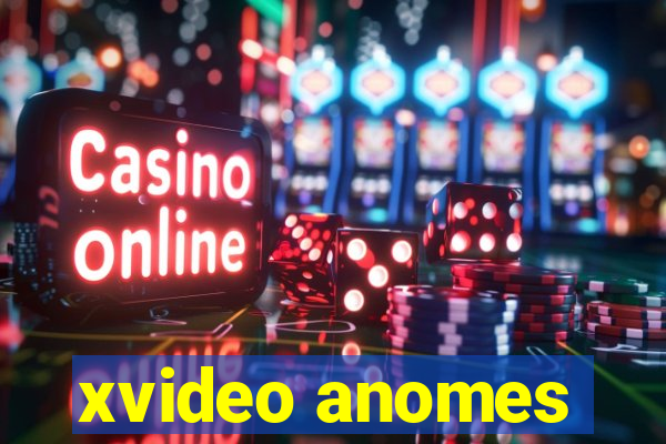 xvideo anomes