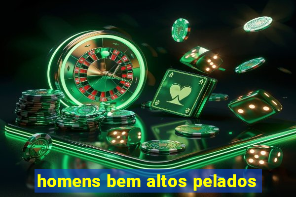 homens bem altos pelados